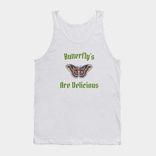 Butterfly's are delicious Tank Top